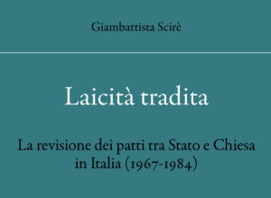 «Laicità tradita». Un libro dello storico Scirè sulla revisione del concordato